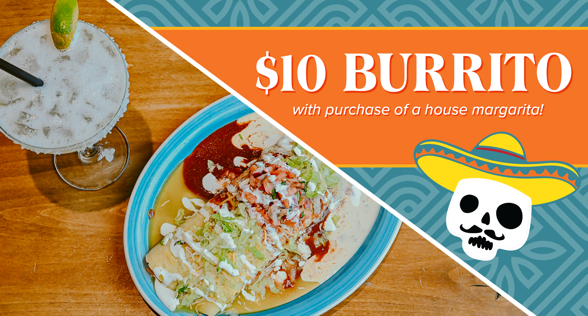 $10 Burrito with purchase of a house margarita